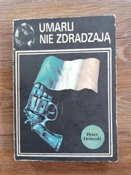 Peter Driscoll - "Umarli nie zdradzają"