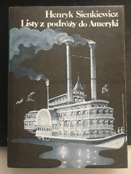 Listy z podróży do Ameryki - H. Sienkiewicz