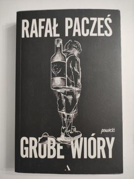 Grube wióry Rafał Pacześ