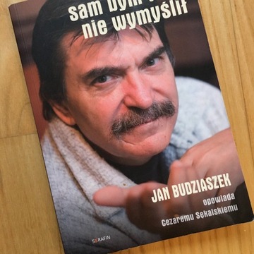 BUDZIASZEK Z DEDYKACJĄ SAM BYM TEGO NIE WYMYŚLIŁ