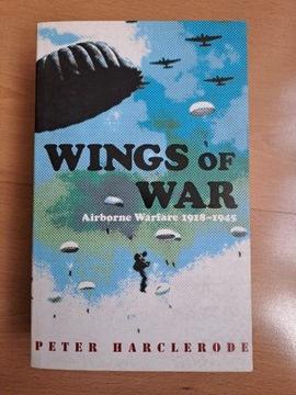 Wings of the war. Airborne warfare 1918-1945