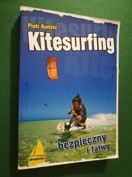 Kitesurfing bezpieczny i łatwy Piotr Kunysz