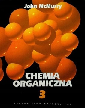 Chemia organiczna, tom 3, John McMurry