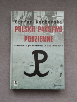 Polskie państwo podziemne - Stefan Korboński