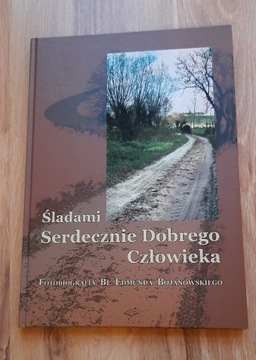 Książka Śladami Serdecznie Dobrego Człowieka