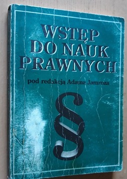 Wstęp do nauk prawnych  pod red. Adama Jamroza 