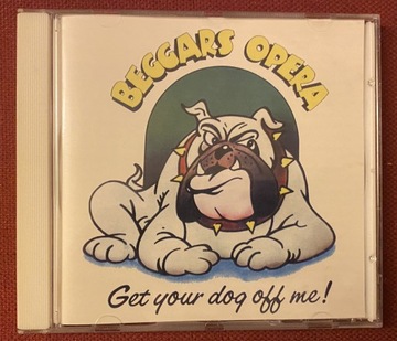 Beggars Opera Get Your Dog Off Me CD
