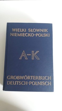 Wielki Słownik NIEMIECKO - POLSKI A-K