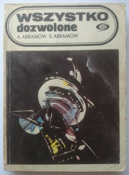 Wszystko dozwolone A.Abramow S.Abramow Iskry 1982