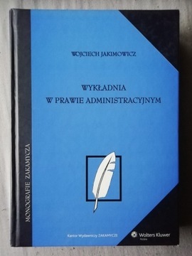 Wykładnia w prawie administracyjnym - Jakimowicz