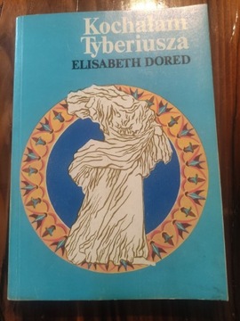 Elizabeth Dored Kochałam Tyberiusza 