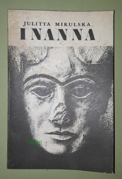 Inanna - Julitta Mikulska, wyd. I, KAW 1986 r.