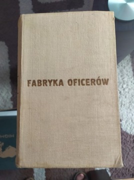 Hans Helmut Kirst Fabryka Oficerów I wydanie 1963