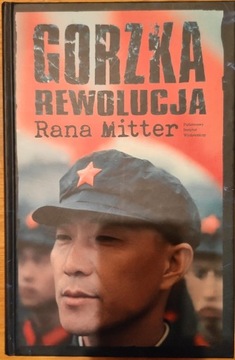 Rana Mitter, Gorzka Rewolucja