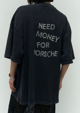 T-shirt z napisem NEED MONEY FOR PORSCHE 