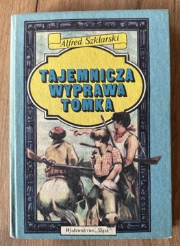 Alfred Szklarski Tajemnicza wyprawa Tomka