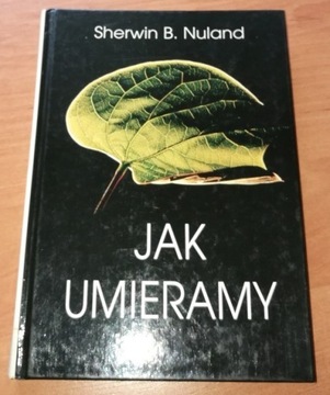 Sherwin B. NULAND - Jak umieramy 