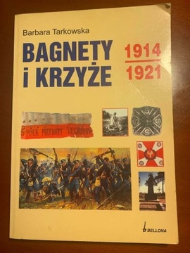 Bagnety i Krzyże 1914-1921  B. Tarkowska