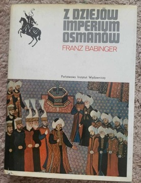 Z Dziejów Imperium Osmanów Sułtan Mehmed Zdobywca 