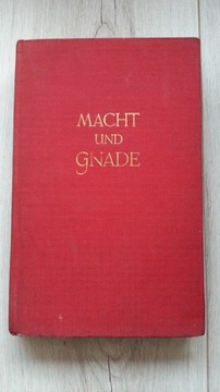 Macht und Gnade. Reinhold Schneider 1941 rok.