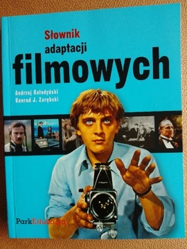 Kołodyński/Zarębski - Słownik adaptacji filmowych 