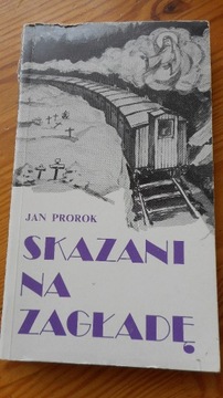 "Skazani na zagładę" Jan Prorok