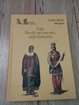 Liga Ho-de'-no-sau-nee Lewis Henry Morgan