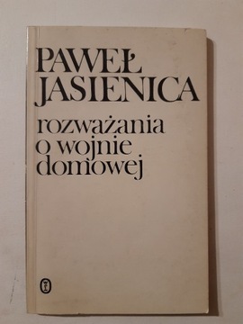 Rozważania o wojnie domowej Paweł Jasienica