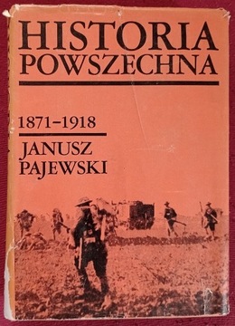Janusz Pajewski: Historia powszechna 1871 - 1918