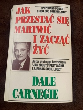 Dale Carnegie Jak przestać się martwić    A