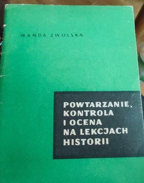 Wanda Zwolska: Powtarzanie... na lekcjach historii