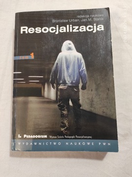 Resocjalizacja Teoria i praktyka pedagogiczna