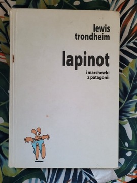 Lapinot i marchewki z patagonii Lewis Trondheim