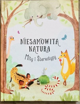 Niesamowita Natura Mity i Stereotypy