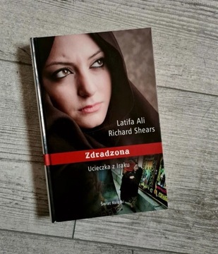 Latifa Ali  - Zdradzona. Ucieczka z Iraku