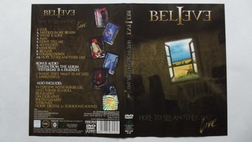 Believe 2008 Hope to See Another Day - Live DVD