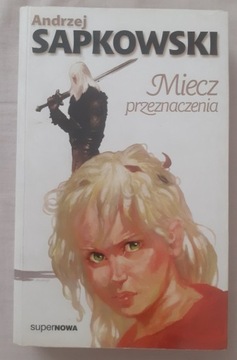 Miecz przeznaczenia Andrzej Sapkowski