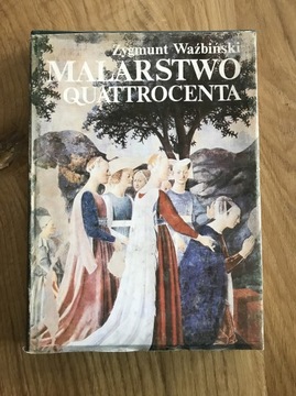 Książka „Malarstwo Quattrocenta” Zygmunt Waźbiński