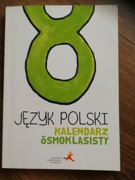 Język polski. Kalendarz ósmoklasisty GWO