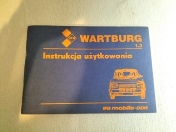 Wartburg 1.3 instrukcja użytkowania 1989 r