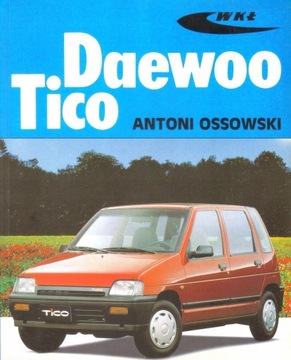 DAEWOO TICO OSSOWSKI - BUDOWA OBSŁUGA NAPRAWA