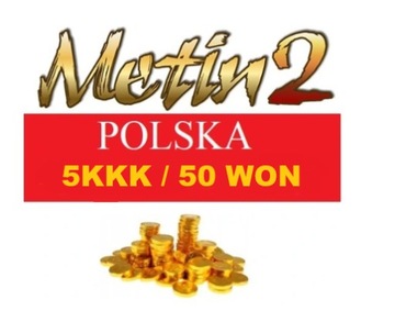 Metin2 PL POLSKA 50W 5KKK YANG 50 WON @24/7
