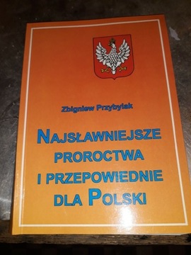 Najsławniejsze Proroctwa Przepowiednie dla Polskii