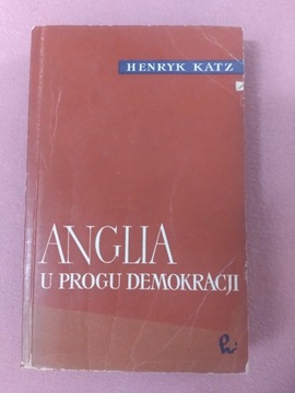 Henryk Katz - Anglia u progu demokracji 