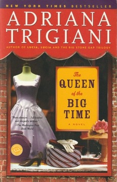 Queen of the Big Time; Adriana Trigiani
