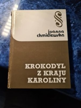 Krokodyl z kraju Karoliny, Joanna Chmielewska