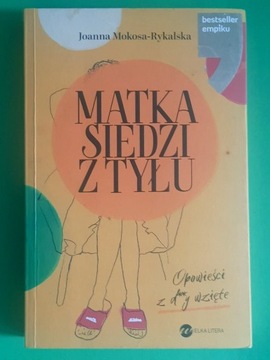 Matka siedzi z tyłu Mokosa - Rykalska