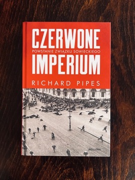 Czerwone imperium - Richard Pipes