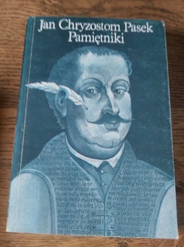 Pamiętniki. Jan Chryzostom Pasek 