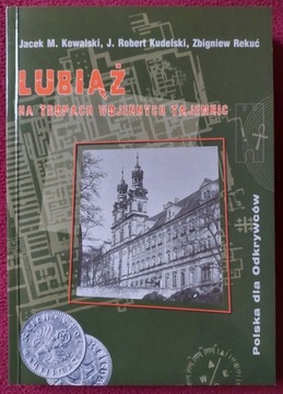 Lubiąż. Na tropach wojennych tajemnic